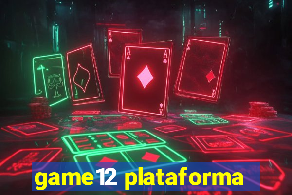 game12 plataforma